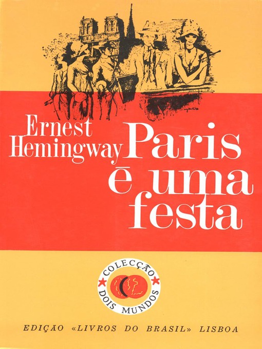 Title details for Paris e uma festa [A Moveable Feast] by Ernest Hemingway - Wait list
